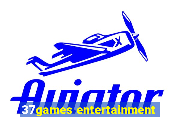 37games entertainment